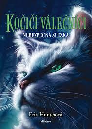 Kočičí válečníci: Nebezpečná stezka by Erin Hunter