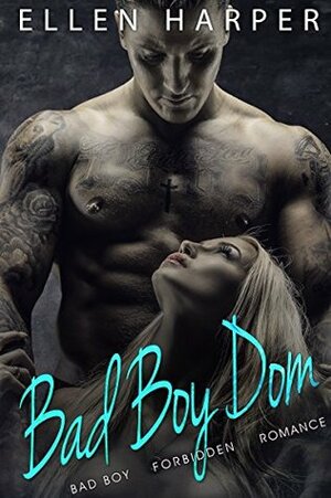 Bad Boy Dom (Forbidden Nights Trilogy Book 1) by Ellen Harper