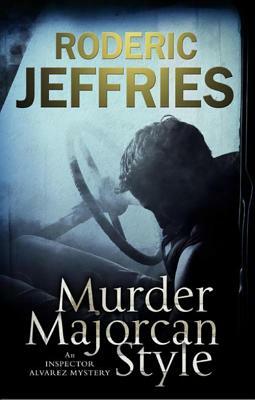 Murder, Majorcan Style by Roderic Jeffries