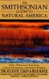 The Smithsonian Guides to Natural America: Atlantic Coast & the Blue Ridge Mountains by Bates Littlehales, John F. Ross