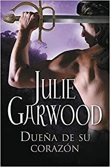 Dueña de su corazón by Julie Garwood