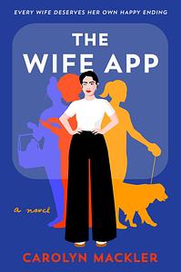 The Wife App by Carolyn Mackler