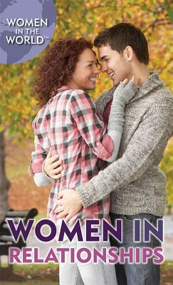 Women in Relationships by Zoe Lowery, Bethany Bezdecheck