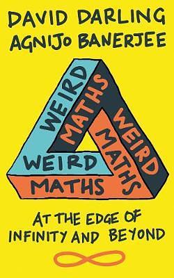 Weird Maths by David Darling