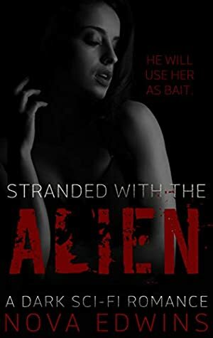 Stranded with the Alien by Nova Edwins