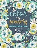 Color the Proverbs; Inspired to Grace; Christian Coloring Books; Day and Night: A Unique White and Black Background Bible Verse Adult Coloring Book for Women Men Children and Seniors Featuring Large Print Hand Lettering Christian Scripture with Calligraphy, Cute Patterns Geometric Designs Beginner Doodle Hearts Angels Birds Fish Trees by Inspired to Grace Staff, Inspired to Grace