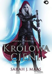 Królowa cieni by Sarah J. Maas