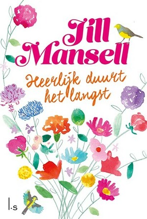 Heerlijk duurt het langst by Jill Mansell