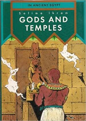 Gods and Temples by Salima Ikram