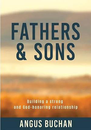 Fathers & Sons by Angus Buchan
