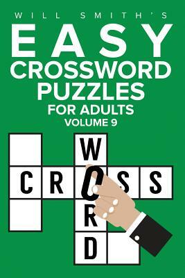 Easy Crossword Puzzles For Adults - Volume 9 by Will Smith