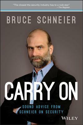 Carry on: Sound Advice from Schneier on Security by Bruce Schneier