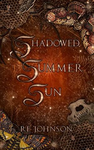 Shadowed Summer Sun by R.E. Johnson