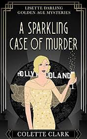 A Sparkling Case of Murder by Colette Clark, Colette Clark