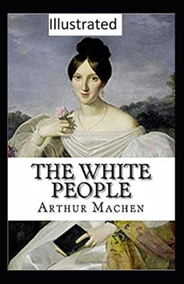 The White People Illustrated by Arthur Machen