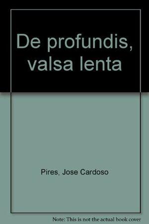 De Profundis, Valsa Lenta by José Cardoso Pires
