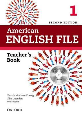 American English File 2e 1 Teacher Book: With Testing Program by Christina Latham-Koenig, Clive Oxenden, Paul Seligson