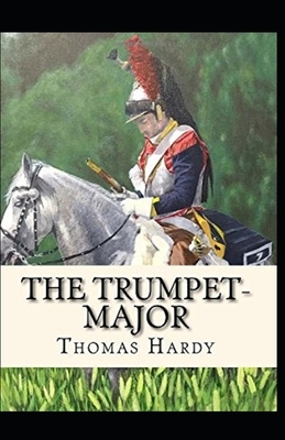 The Trumpet-Major illustrated by Thomas Hardy