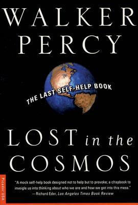 Lost in the Cosmos: The Last Self-Help Book by Walker Percy