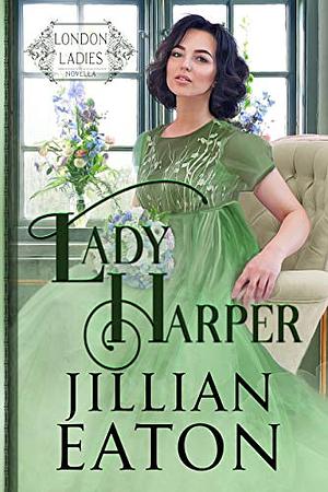 Lady Harper by Jillian Eaton