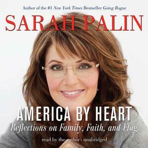 America by Heart: Reflections on Family, Faith, and Flag by 
