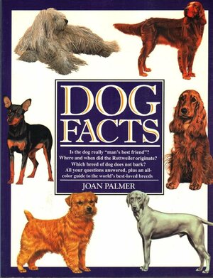 Dog facts by Joan Palmer