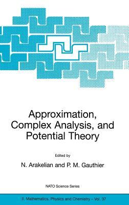 Approximation, Complex Analysis, and Potential Theory by 