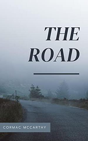 CLASSICS BOOKSTORE THE ROAD (CORMAC MCCARTHY): With illustration by Cormac McCarthy, Cormac McCarthy