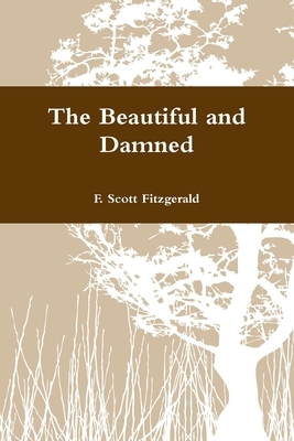 The Beautiful and Damned by F. Scott Fitzgerald