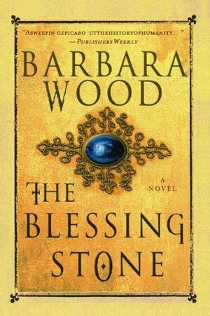 The Blessing Stone by Barbara Wood