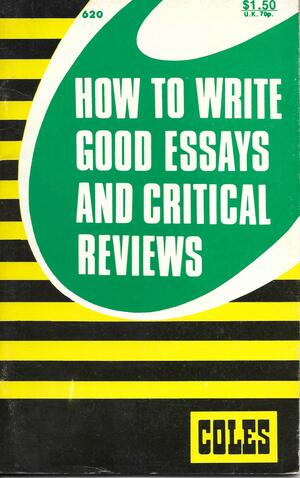 How to write good essays and critical reviews by Coles Editorial Board