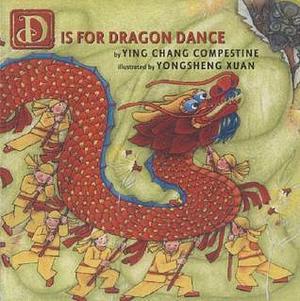 D is for Dragon Dance by Yongsheng Xuan, Ying Chang Compestine