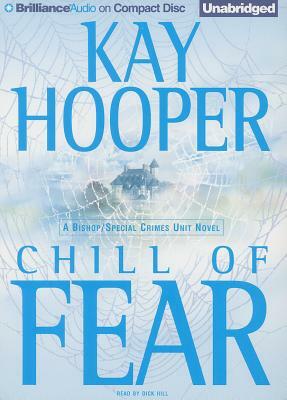 Chill of Fear: A Bishop/Special Crimes Unit Novel by Kay Hooper