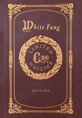 White Fang (100 Copy Limited Edition) by Jack London