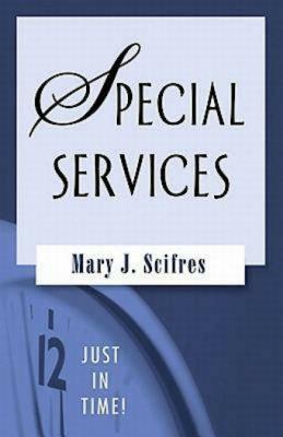 Just in Time!: Special Services by Mary Scifres