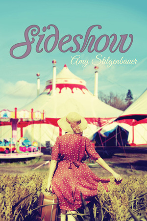 Sideshow by Amy Stilgenbauer