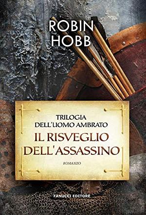 Il risveglio dell'assassino by Paola Bruna Cartoceti, Robin Hobb