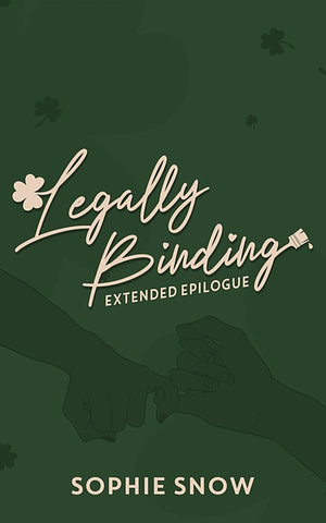 Legally Binding - Extended Epilogue by Sophie Snow