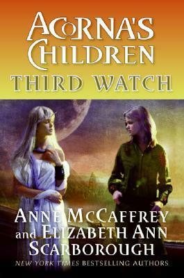 Third Watch by Elizabeth Ann Scarborough, Anne McCaffrey