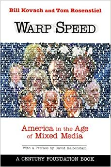 Warp Speed: America in the Age of Mixed Media by Tom Rosenstiel