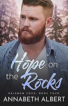 Hope on the Rocks by Annabeth Albert