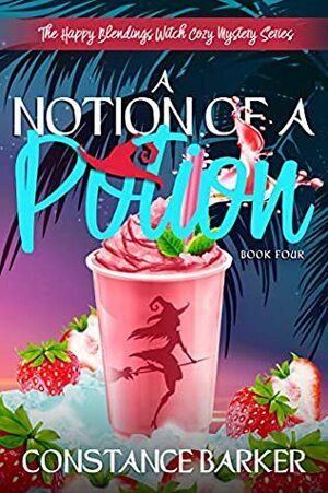 A Notion of a Potion by Constance Barker