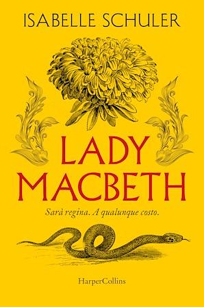 Lady MacBeth: Sarà regina. A qualunque costo. by Isabelle Schuler