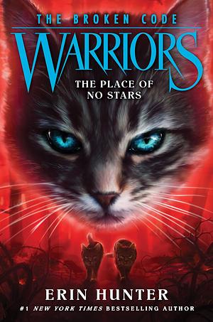 Warriors: the Broken Code #5: the Place of No Stars by Erin Hunter