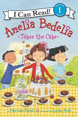 Amelia Bedelia Takes the Cake by Herman Parish