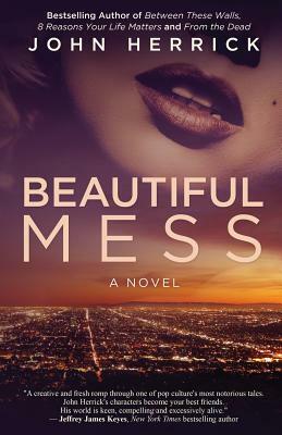 Beautiful Mess by John Herrick