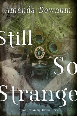 Still So Strange by Amanda Downum