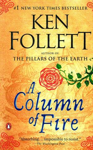 Column of Fire by Ken Follett