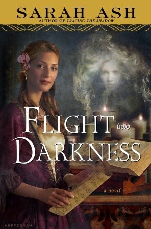 Flight into Darkness by Sarah Ash