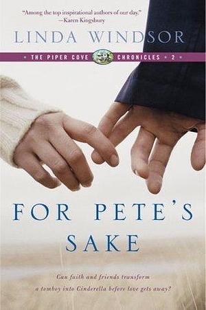 For Pete's Sake by Linda Windsor, Linda Windsor